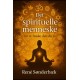 Det spirituelle menneske: Om at huske den du er