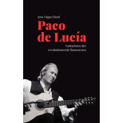 Paco de Lucía: Guitaristen der revolutionerede flamencoen