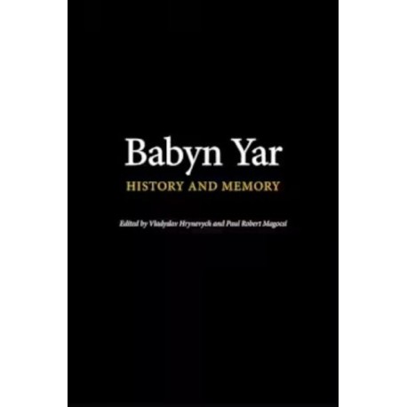 Babyn Yar: History and Memory