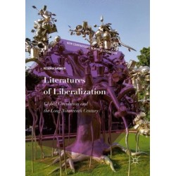 Literatures of Liberalization: Global Circulation and the Long Nineteenth Century