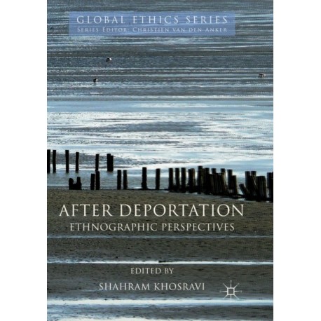 After Deportation: Ethnographic Perspectives