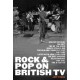 Rock & Pop On British Tv: The Story of Rock and Pop on British Television