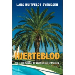 HJERTEBLOD: Fra IT-iværksætter til gourmetkok i Sydfrankrig