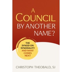 A Council by Another Name?: The Synod on Synodality and What Comes Next