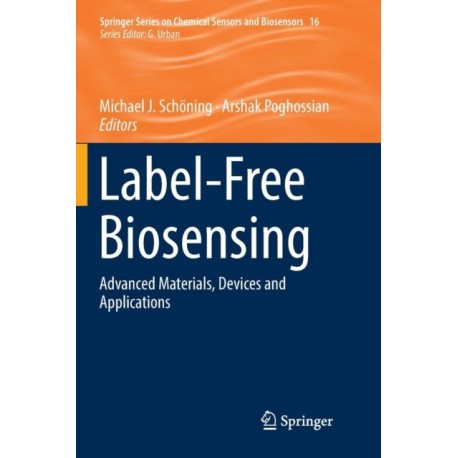 Label-Free Biosensing: Advanced Materials, Devices and Applications