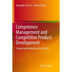 Competence Management and Competitive Product Development: Concept and Implications for Practice