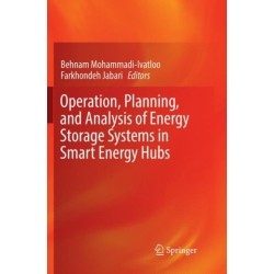 Operation, Planning, and Analysis of Energy Storage Systems in Smart Energy Hubs