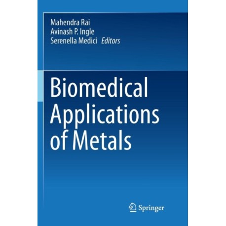 Biomedical Applications of Metals