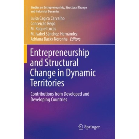 Entrepreneurship and Structural Change in Dynamic Territories: Contributions from Developed and Developing Countries