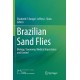 Brazilian Sand Flies: Biology, Taxonomy, Medical Importance and Control