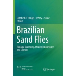 Brazilian Sand Flies: Biology, Taxonomy, Medical Importance and Control