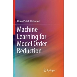Machine Learning for Model Order Reduction