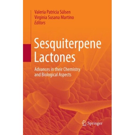 Sesquiterpene Lactones: Advances in their Chemistry and Biological Aspects