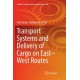 Transport Systems and Delivery of Cargo on East–West Routes