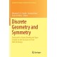 Discrete Geometry and Symmetry: Dedicated to Karoly Bezdek and Egon Schulte on the Occasion of Their 60th Birthdays