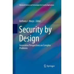 Security by Design: Innovative Perspectives on Complex Problems