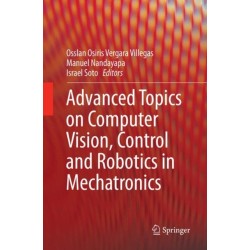 Advanced Topics on Computer Vision, Control and Robotics in Mechatronics