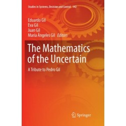 The Mathematics of the Uncertain: A Tribute to Pedro Gil