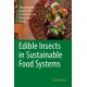 Edible Insects in Sustainable Food Systems
