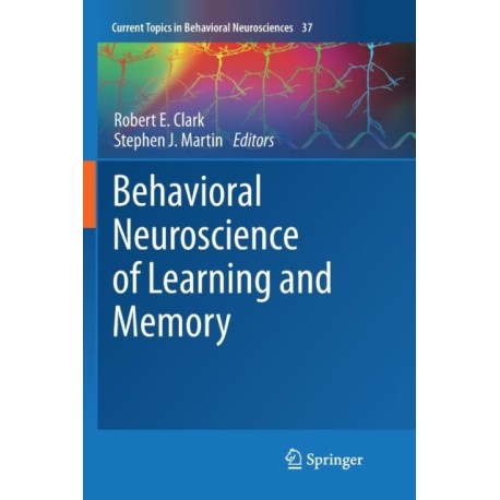 Behavioral Neuroscience of Learning and Memory