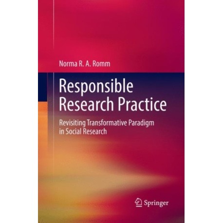 Responsible Research Practice: Revisiting Transformative Paradigm in Social Research