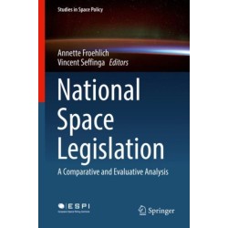National Space Legislation: A Comparative and Evaluative Analysis