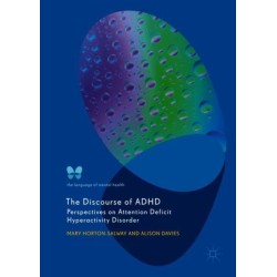 The Discourse of ADHD: Perspectives on Attention Deficit Hyperactivity Disorder