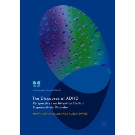 The Discourse of ADHD: Perspectives on Attention Deficit Hyperactivity Disorder