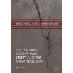 The Tea Party, Occupy Wall Street, and the Great Recession