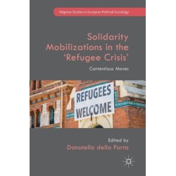 Solidarity Mobilizations in the ‘Refugee Crisis’: Contentious Moves