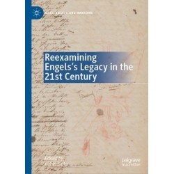 Reexamining Engels’s Legacy in the 21st Century