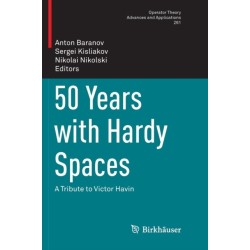 50 Years with Hardy Spaces: A Tribute to Victor Havin