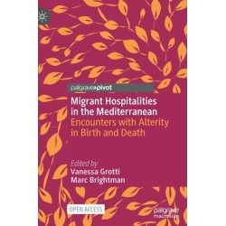 Migrant Hospitalities in the Mediterranean: Encounters with Alterity in Birth and Death