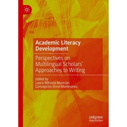 Academic Literacy Development: Perspectives on Multilingual Scholars' Approaches to Writing