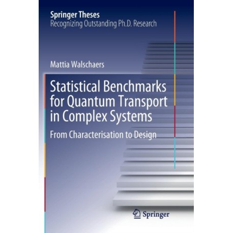 Statistical Benchmarks for Quantum Transport in Complex Systems: From Characterisation to Design