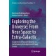 Exploring the Universe: From Near Space to Extra-Galactic: A Collection of Research Reviews on Contemporary Astrophysics and Space Science