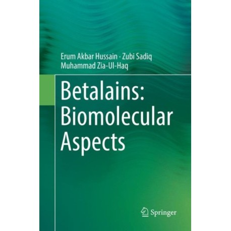 Betalains: Biomolecular Aspects