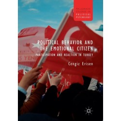 Political Behavior and the Emotional Citizen: Participation and Reaction in Turkey