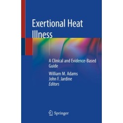 Exertional Heat Illness: A Clinical and Evidence-Based Guide