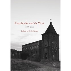 Cambodia and the West, 1500-2000