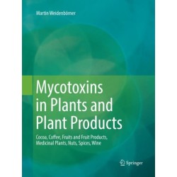 Mycotoxins in Plants and Plant Products: Cocoa, Coffee, Fruits and Fruit Products, Medicinal Plants, Nuts, Spices, Wine