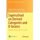 Superschool on Derived Categories and D-branes: Edmonton, Canada, July 17-23, 2016