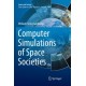 Computer Simulations of Space Societies
