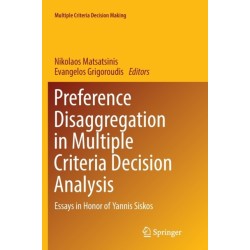 Preference Disaggregation in Multiple Criteria Decision Analysis: Essays in Honor of Yannis Siskos