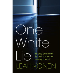 One White Lie: The bestselling, gripping psychological thriller with a twist you won't see coming