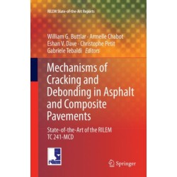 Mechanisms of Cracking and Debonding in Asphalt and Composite Pavements: State-of-the-Art of the RILEM TC 241-MCD