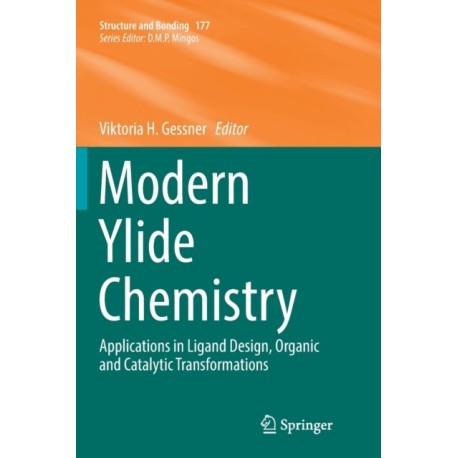 Modern Ylide Chemistry: Applications in Ligand Design, Organic and Catalytic Transformations