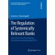 The Regulation of Systemically Relevant Banks: How Governments Should Manage Their Exposure to Banking System Risk
