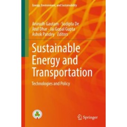 Sustainable Energy and Transportation: Technologies and Policy