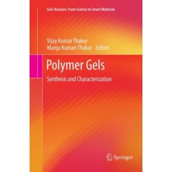 Polymer Gels: Synthesis and Characterization